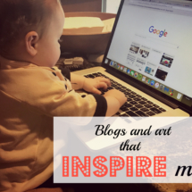 Blogs and art that inspire me